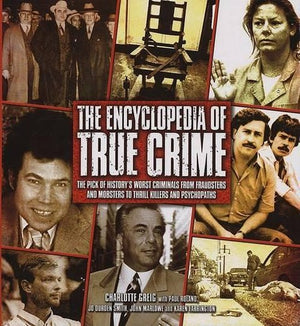 The Encyclopedia of True Crime