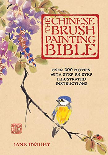 The Chinese Brush Painting Bible