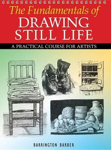 The Fundamentals of Drawing Still Life