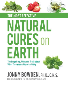 The Most Effective Natural Cures on Earth 