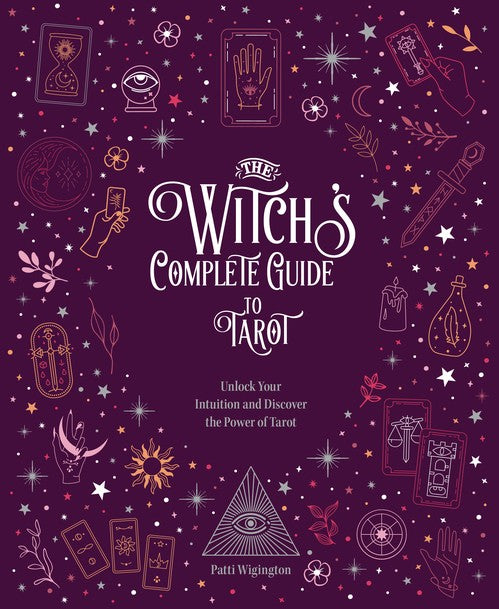 The Witch's Complete Guide to Tarot