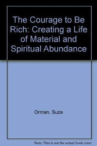 The Courage to be Rich 