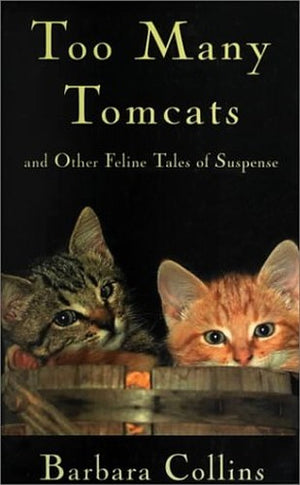 Too Many Tomcats and Other Fel