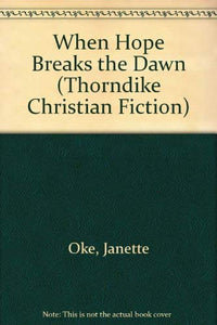 When Hope Breaks the Dawn 