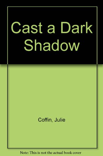 Cast a Dark Shadow