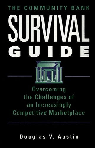 The Community Bank Survival Guide