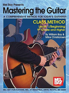 Mastering the Guitar Class Method 9th Grade & Higher 