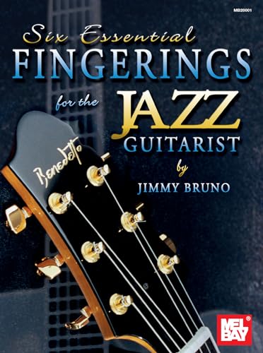 Six Essential Fingerings For The Jazz Guitarist