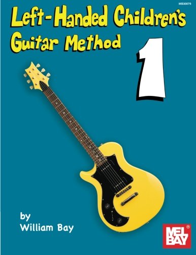 Left Handed Children's Guitar Method Vol. 1