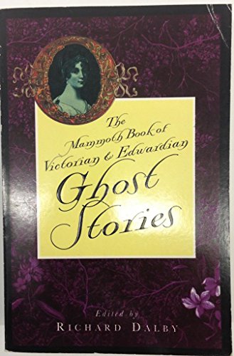 The Mammoth Book of Victorian and Edwardian Ghost Stories