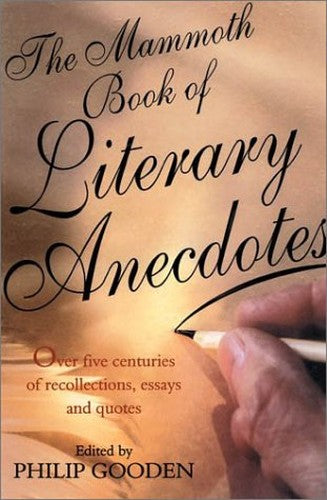The Mammoth Book of Literary Anecdotes