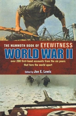 The Mammoth Book of Eyewitness World War II