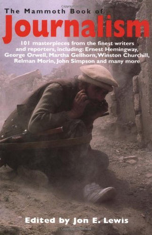 The Mammoth Book of Journalism
