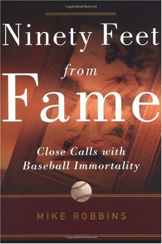 Ninety Feet from Fame