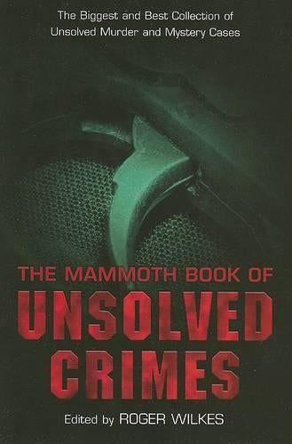 The Mammoth Book of Unsolved Crime