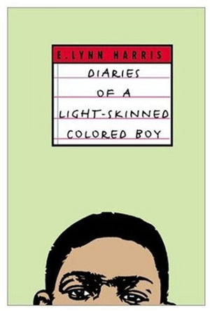 Diaries of a Light Skinned Colored Boy