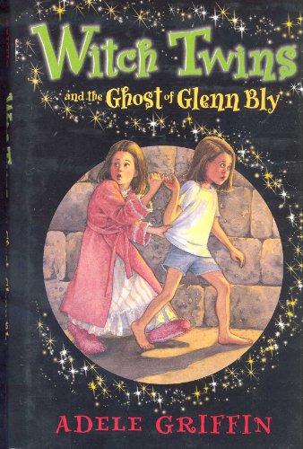 Witch Twins and the Ghost of Glenn Bly