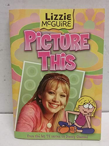 Lizzie McGuire: Picture This! - Book #5