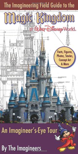 The Imagineering Field Guide to Magic Kingdom at Walt Disney World