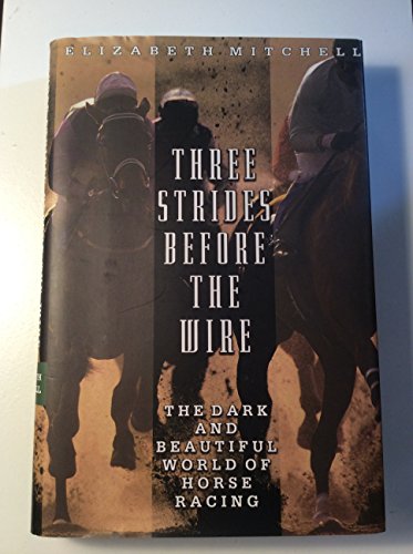 Three Strides Before the Wire
