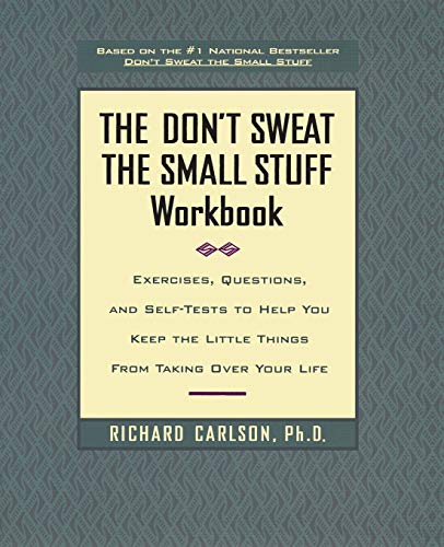 The The Don't Sweat the Small Stuff Workbook