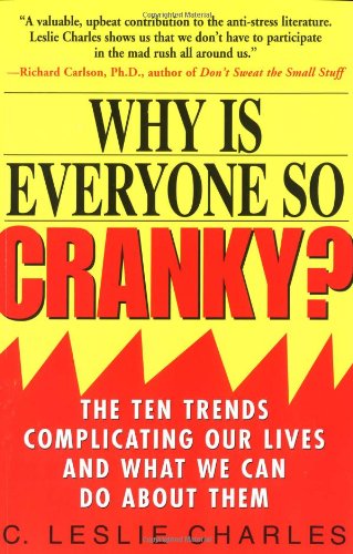 Why is Everyone So Cranky?