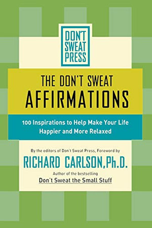 The The Don't Sweat Affirmations