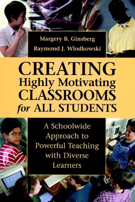 Creating Highly Motivating Classrooms for All Students