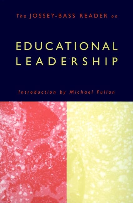 The Jossey-Bass Reader on Educational Leadership