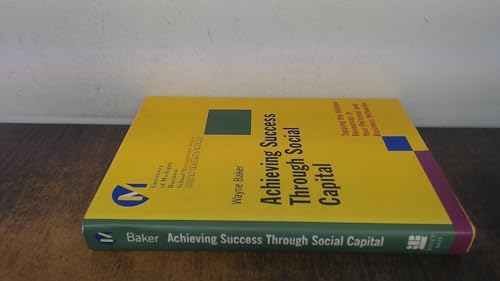 Achieving Success Through Social Capital