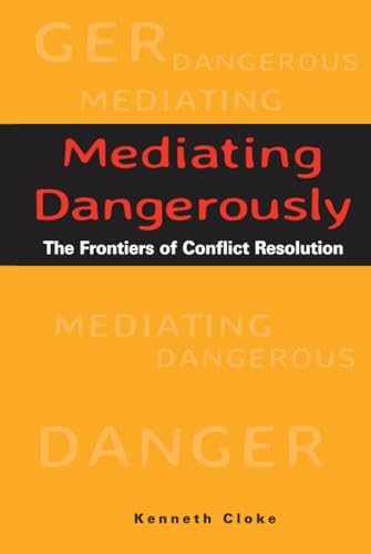 Mediating Dangerously