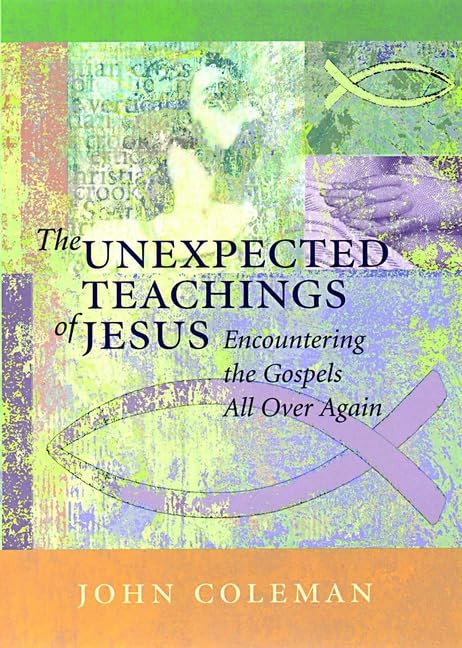 The Unexpected Teachings of Jesus