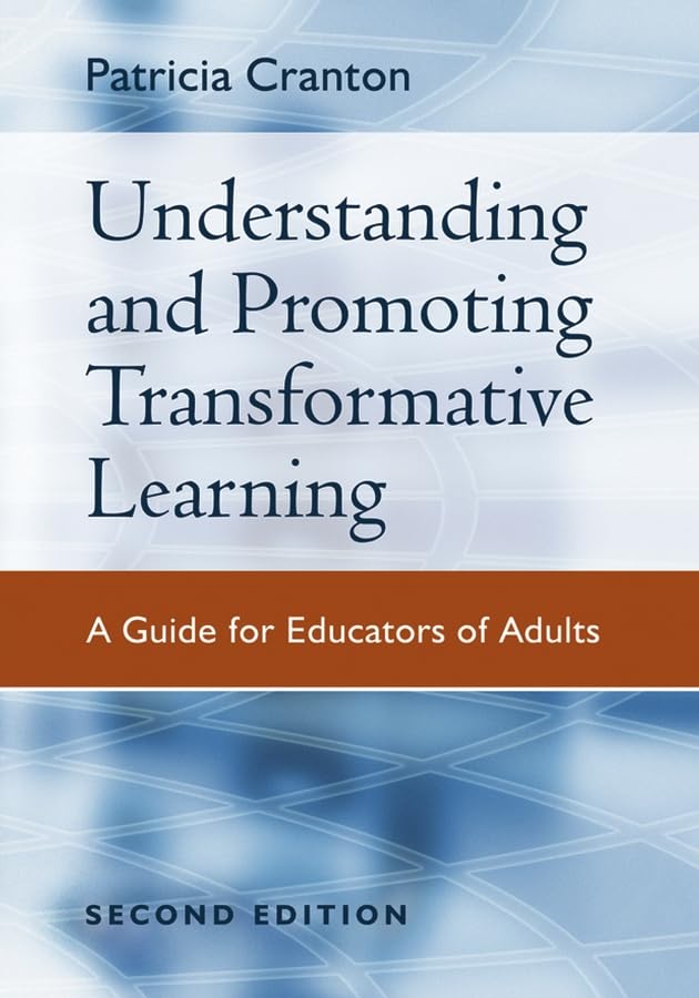 Understanding and Promoting Transformative Learning