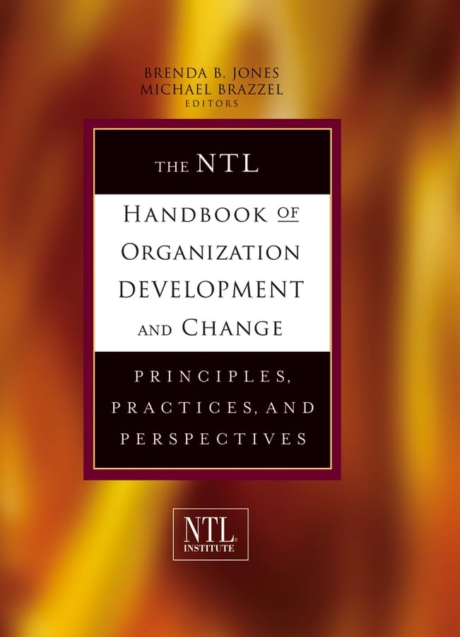 The NTL Handbook of Organization Development and Change