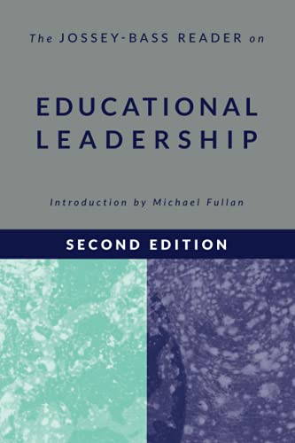 The Jossey-Bass Reader on Educational Leadership