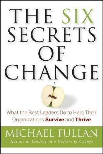 The Six Secrets of Change