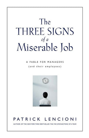 The Three Signs of a Miserable Job