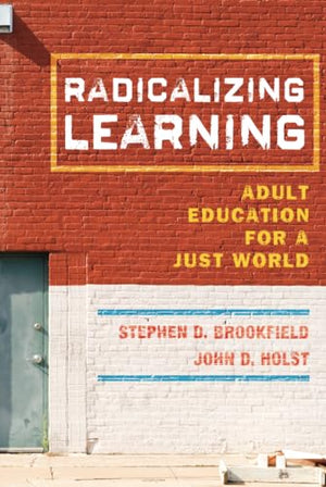 Radicalizing Learning