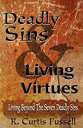 Deadly Sins And Living Virtues