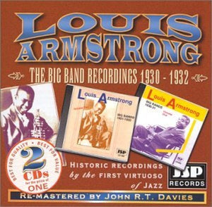 The Big Band Recordings 1930-1932: Historic Recordings By the First Virtuoso of Jazz