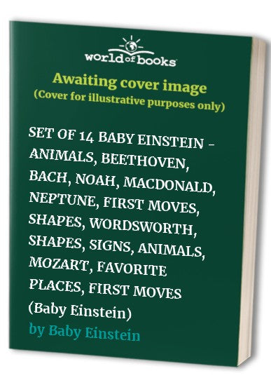SET OF 14 BABY EINSTEIN - ANIMALS, BEETHOVEN, BACH, NOAH, MACDONALD, NEPTUNE, FIRST MOVES, SHAPES, WORDSWORTH, SHAPES, SIGNS, ANIMALS, MOZART, FAVORITE PLACES, FIRST MOVES (Baby Einstein)