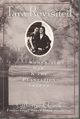 Tara Revisited: Women, War, & the Plantation Legend