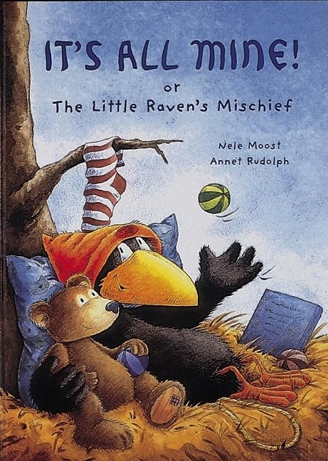 It's All Mine!: or the Little Raven's Mischief