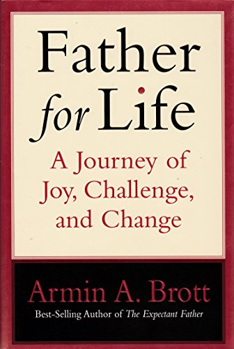 Father for Life: a Journey of Joy, Challenge, and Change