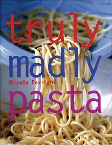 Truly, Madly Pasta 