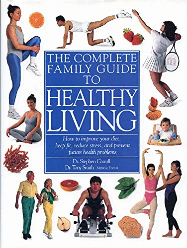 Complete Family Guide to Healthy Living