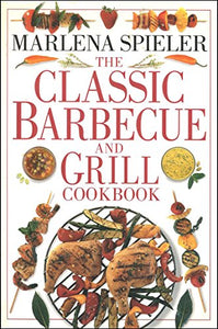 Classic Barbecue & Grill Cookbook 