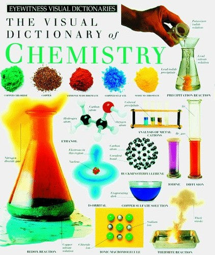 The Eyewitness Visual Dictionary of Chemistry