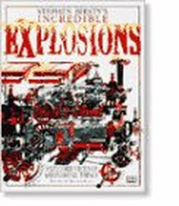 Stephen Biesty's Incredible Explosions 