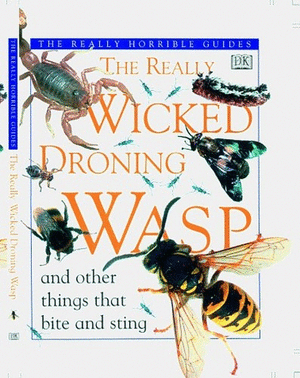 The Really Wicked Droning Wasp